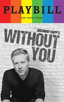 Anthony Rapps Without You Playbill with Limited Edition 2023 Rainbow Pride Logo 