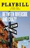 Between Riverside and Crazy Limited Edition Official Opening Night Playbill 