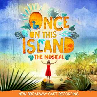 Once on this Island CD - New Broadway Cast Recording 