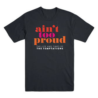 Aint Too Proud the Broadway Musical Logo T-Shirt 