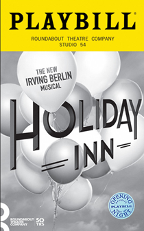 Holiday Inn, The New Irving Berlin Musical Limited Edition Official Opening Night Playbill 