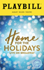 Home for the Holidays Limited Edition Official Opening Night Playbill 
