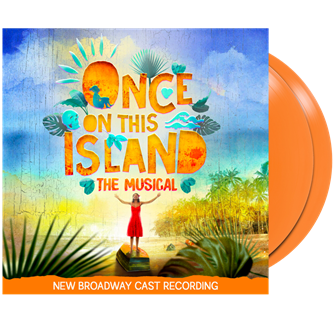 Once on this Island Limited Edition Vinyl - New Broadway Cast Recording 
