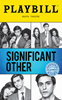 Significant Other the Broadway Play Limited Edition Official Opening Night Playbill 