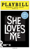 She Loves Me Limited Edition Official Opening Night Playbill 