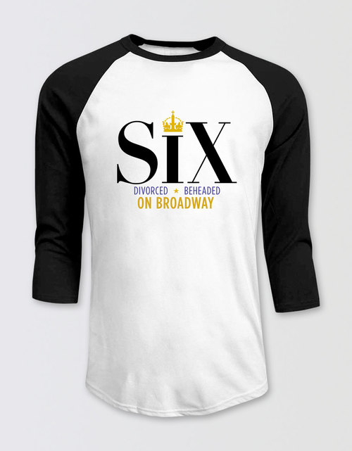 Six the Broadway Musical Raglan T-Shirt - Six | PlaybillStore.com